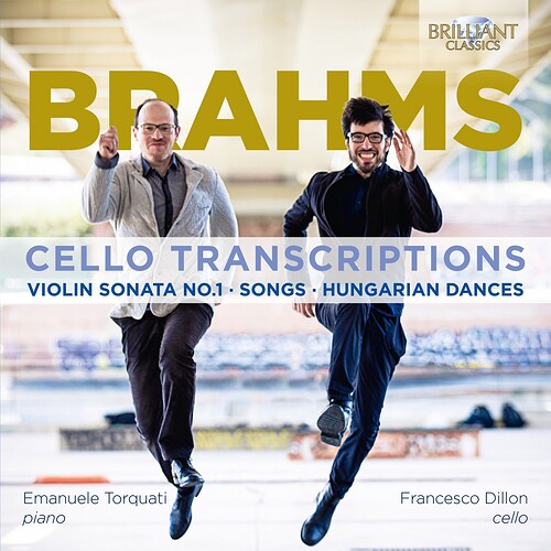 Brahms - Cello Transcriptions - Francesco Dillon, Emanuele Torquati