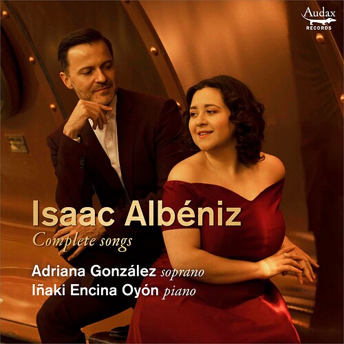 Albeniz - Complete Songs - Adriana González, Inaki Encina Oyón
