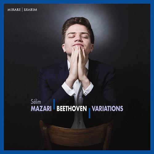 Beethoven - Variations - Sélim Mazari (Mirare, 24-96)