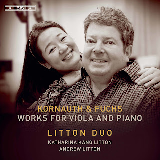 Kornauth & Fuchs - Works for Viola & Piano - Katharina Kang Litton, Andrew Litton (BIS, 24-192)